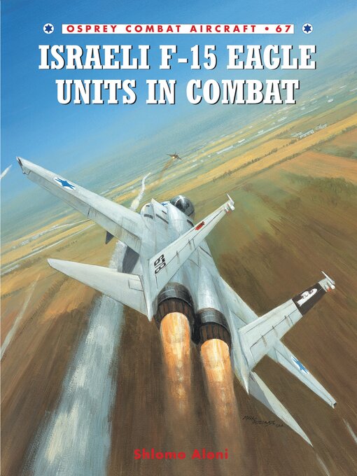 Title details for Israeli F-15 Eagle Units in Combat by Shlomo Aloni - Available